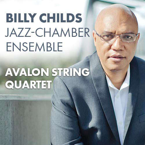 photo of Billy Childs with overlaid text Billy Childs Jazz Chanber Ensemble + Avalon String Quartet